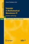 Tutorials in Mathematical Biosciences IV: Evolution and Ecology - Avner Friedman