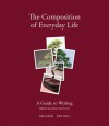 The Composition of Everyday Life: A Guide to Writing, Brief Edition - John Mauk, John Metz