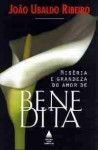 Miséria e Grandeza do Amor de Benedita - João Ubaldo Ribeiro