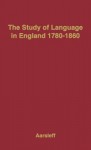 The Study of Language in England, 1780-1860. - Hans Aarsleff