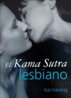 El Kama Sutra lesbiano - Kat Harding, Julia Quinn