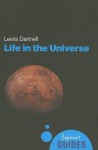 Life in the Universe: A Beginner's Guide - Lewis Dartnell