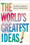 The World's Greatest Ideas: An Encyclopedia of Social Inventions - Nick Albery, Nick Temple, Henrietta Bowen