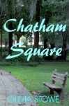 Chatham Square (Savannah Series) - Olivia Stowe