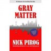 Gray Matter - Nick Pirog