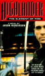 Highlander: The Element of Fire - Jason Henderson