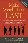 Make Weight Loss Last - Deborah Kesten, Larry Scherwitz
