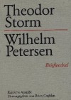 Theodor Storm - Wilhelm Petersen: Briefwechsel - Theodor Storm, Wilhelm Petersen, Brian Coghlan