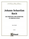 Johnn Sebastian Back: Six Partitas and Overture in French Style (Kalmus Edition) - Hans Bischoff