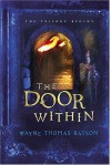 The Door Within (The Door Within Trilogy #1) - Wayne Thomas Batson