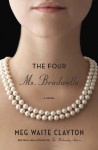 Four Ms. Bradwells, The: A Novel - Meg Waite Clayton