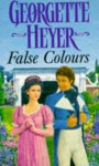 False Colours - Georgette Heyer