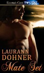 Mate Set (Mating Heat, #1) - Laurann Dohner