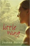 Little Wing - Joanne Horniman