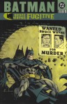 Batman: Bruce Wayne, Fugitive, Vol. 1 - Devin Grayson, Ed Brubaker, Chuck Dixon, Kelly Puckett, William Rosado, Dave Ross, Sean Philips, Scott McDaniel, Roger Robinson, Rick Leonardi, Damion Scott, Trevor McCarthy, Phil Noto