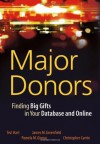 Major Donors: Finding Big Gifts in Your Database and Online - Ted Hart, James M. Greenfield, Pamela M. Gignac, Christopher Carnie