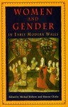 Women and Gender in Early Modern Wales - Michael Roberts, Simone Clarke