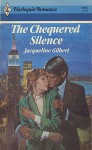 The Chequered Silence - Jacqueline Gilbert