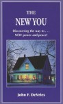 The New You: Discovering the Way to New Power and Peace! - John F DeVries