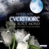 Der blaue Mond (Evermore 2) - Alyson Noël, Marie-Luise Schramm