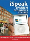 iSpeak Spanish Course for Beginners (MP3 CD+ Guide) (iSpeak) - Jane Wightwick