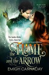 The Flame and the Arrow - Emigh Cannaday