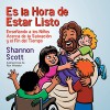 Es la Hora de Estar Listo: Enseñando a los Niños Acerca de la Salvación y el Fin del Tiempo (Spanish Edition) - Shannon Scott, Ron Wheeler