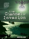 Channel of Invasion (The Tremayne Triology) - Mike Williams