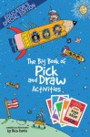 The Big Book of Pick and Draw Activities: Setting kids' imagination free to explore new heights of learning - Educator's Special Edition - Rich Davis