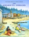 The Kwakiutl Indians - Scott Prentzas