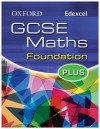 Oxford Gcse Maths. Foundation Plus - Dave Capewell, Geoff Fowler, Katherine Pate, Peter Mullarkey