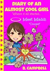 Diary of an Almost Cool Girl - Book 1: Meet Maddi - Ooops! - B Campbell, Katrina Kahler