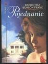 Pojednanie - Dorothea Benton Frank