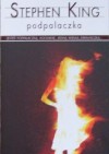 Podpalaczka - Stephen King, Krzysztof Sokołowski
