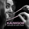 Kauwgom: bijbelstudies die anders smaken - Eljee Bergwerff, Rosanne de Boer, Pieter Walinga, Christian Zomer, Hanneke Zuring, Arie van Es, Ronald Koops, Masha Mansour, Rianne Nieuwenhuize, Jessica Pluym, Reinier Sonneveld, Mirjam van der Vegt, Marjet Visscher