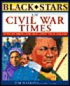 Black Stars of Civil War Times - James Haskins, Clinton Cox, Otha Richard Sullivan