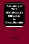 A History Of The Methodist Church In Great Britain - Rupert Eric Davies