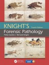 Knight's Forensic Pathology, 3ed - Bernard Knight, Pekka Saukko