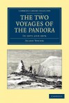 The Two Voyages of the Pandora: In 1875 and 1876 - Allen Young