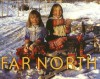 Far North (Vanishing Cultures Series) - Jan Reynolds