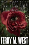 The Rose Man (Single Shot Short Story Series Book 12) - Terry M. West