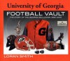 University of Georgia Football Vault: The Story of the Georgia Bulldogs, 1892-2007 - Loren Smith