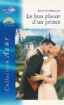 Le bon plaisir d'un prince (harlequin azur, #2330) - Robyn Donald