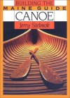 Building the Maine Guide Canoe - Jerry Stelmok