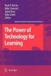 The Power of Technology for Learning - Noah P. Barsky, Mike Clements, Jakob Ravn, Kelly Smith