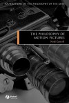 The Philosophy of Motion Pictures - Noël Carroll