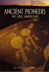 Ancient Pioneers: The First Americans - George E. Stuart