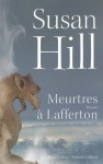 Meurtres à Lafferton - Susan Hill, Johan Frédérik Hel Guedj