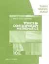 Student Solutions Manual for Bello/Kaul/Britton's Topics in Contemporary Mathematics, 10th - Ignacio Bello, Anton Kaul, Jack R Britton