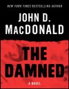 The Damned: A Novel - John D. MacDonald, Dean Koontz